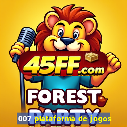 007 plataforma de jogos